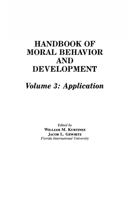 Handbook of Moral Behavior and Development