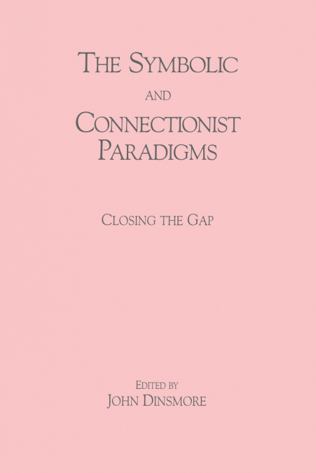 The Symbolic and Connectionist Paradigms