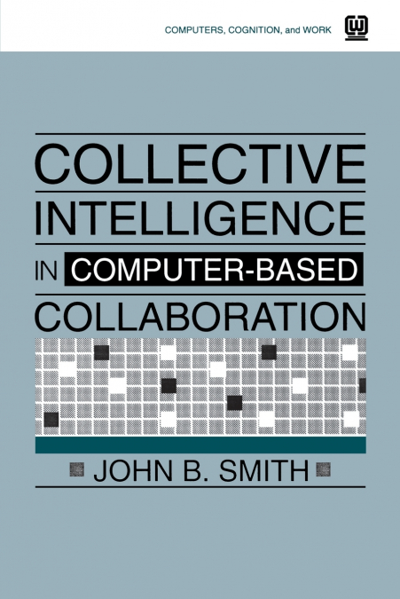 Collective Intelligence in Computer-Based Collaboration