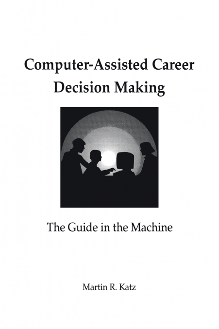 Computer-Assisted Career Decision Making