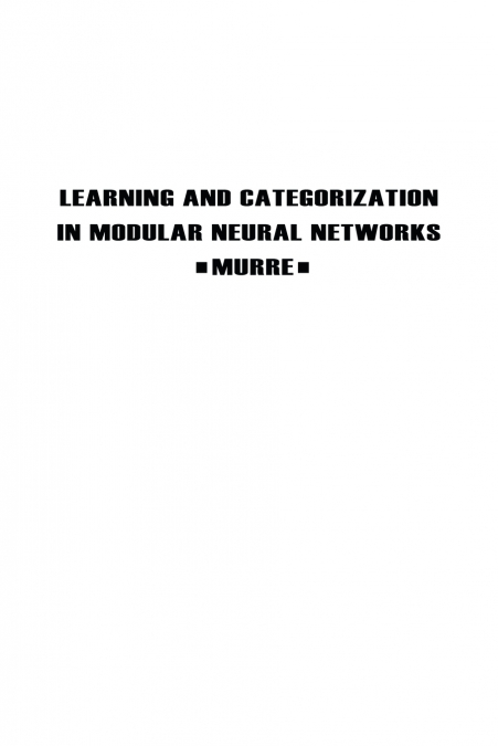Learning and Categorization in Modular Neural Networks