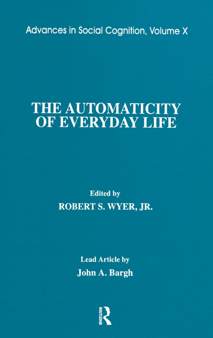 The Automaticity of Everyday Life