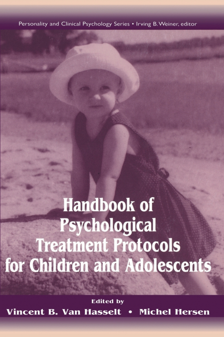 Handbook of Psychological Treatment Protocols for Children and Adolescents
