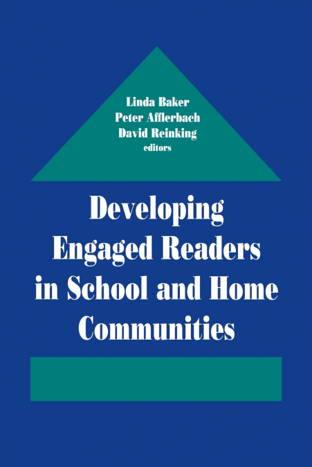 Developing Engaged Readers in School and Home Communities