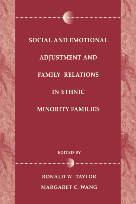Social and Emotional Adjustment and Family Relations in Ethnic Minority Families