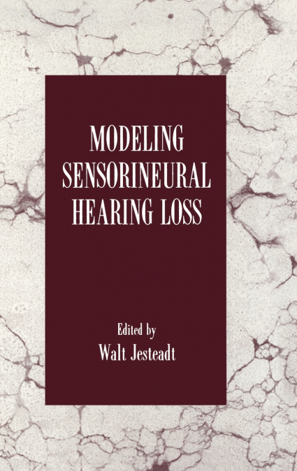 Modeling Sensorineural Hearing Loss