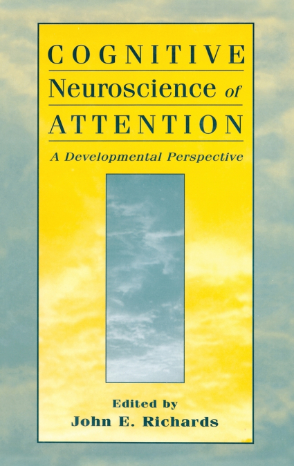 Cognitive Neuroscience of Attention