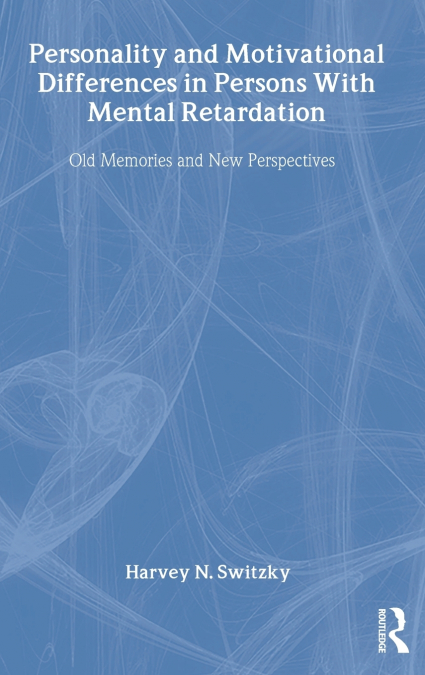Personality and Motivational Differences in Persons With Mental Retardation