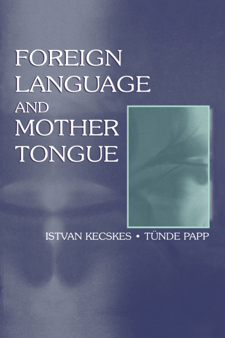 Foreign Language and Mother Tongue