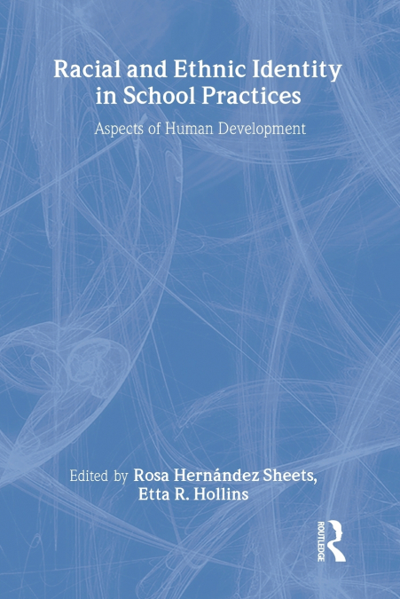Racial and Ethnic Identity in School Practices