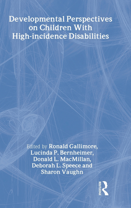 Developmental Perspectives on Children With High-incidence Disabilities
