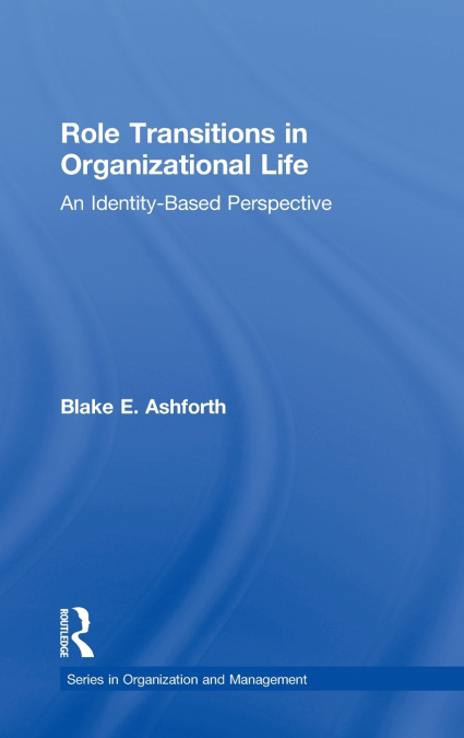Role Transitions in Organizational Life