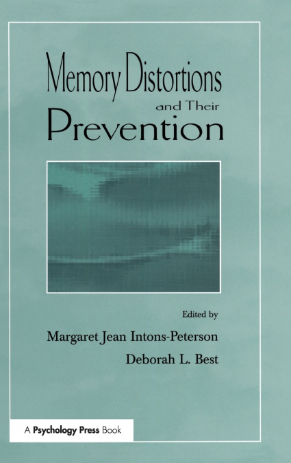 Memory Distortions and Their Prevention