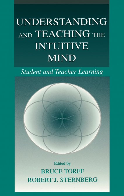 Understanding and Teaching the Intuitive Mind