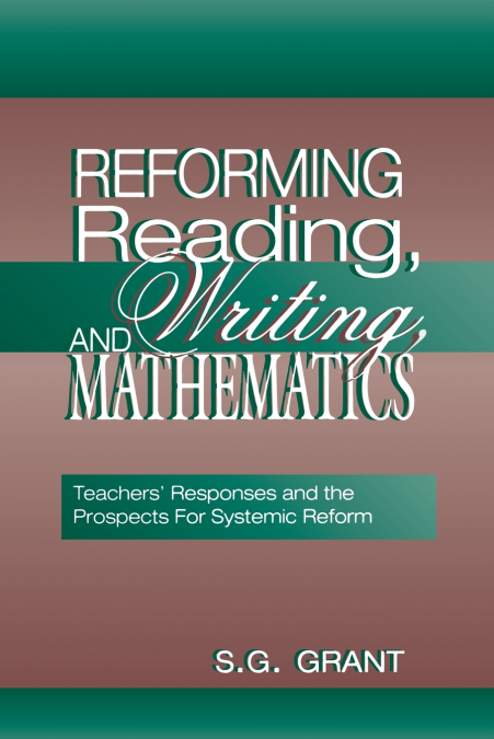 Reforming Reading, Writing, and Mathematics