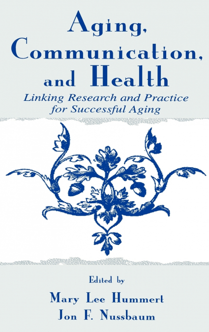 Aging, Communication, and Health