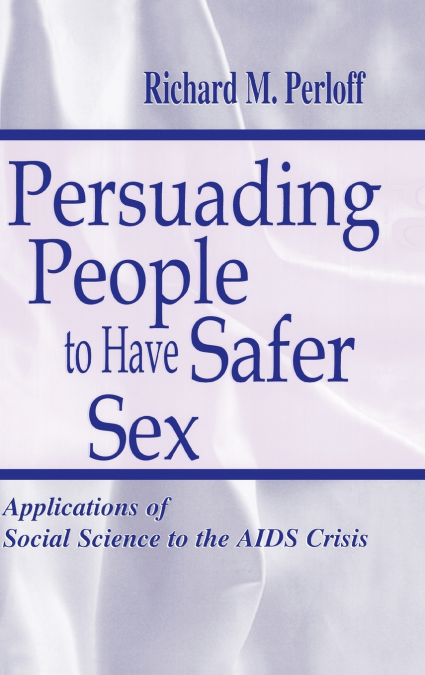 Persuading People To Have Safer Sex