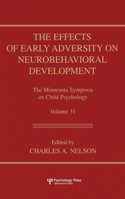 The Effects of Early Adversity on Neurobehavioral Development
