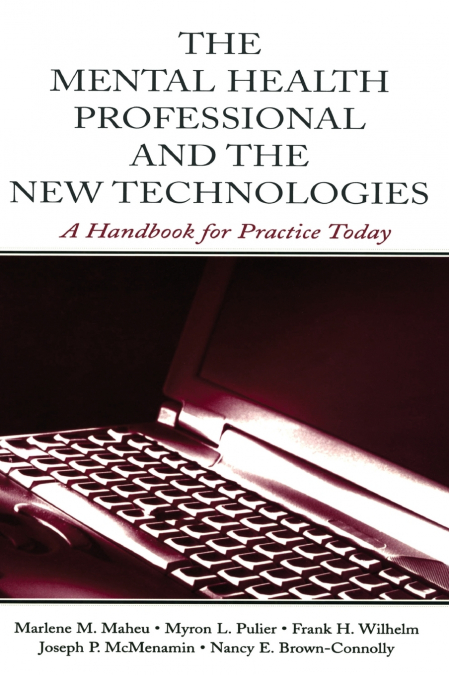 The Mental Health Professional and the New Technologies