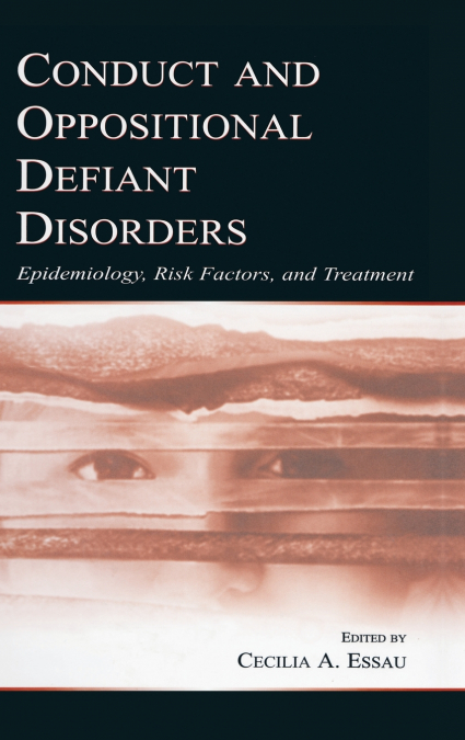 Conduct and Oppositional Defiant Disorders