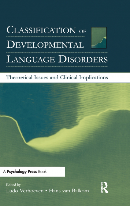 Classification of Developmental Language Disorders
