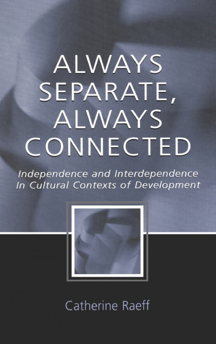 Always Separate, Always Connected