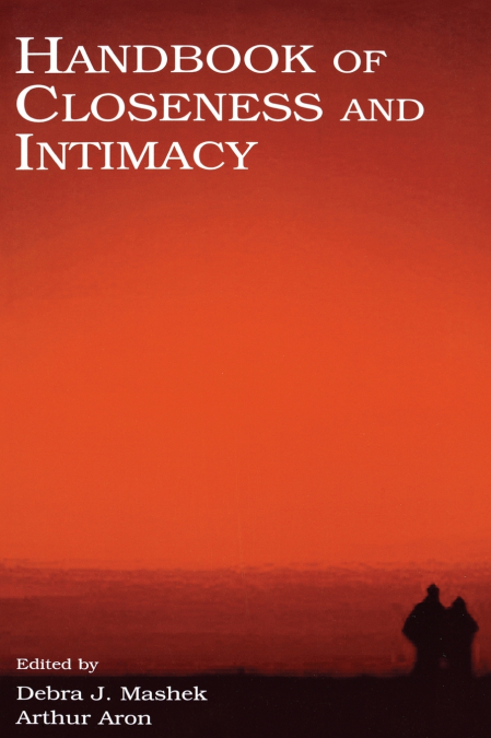 Handbook of Closeness and Intimacy