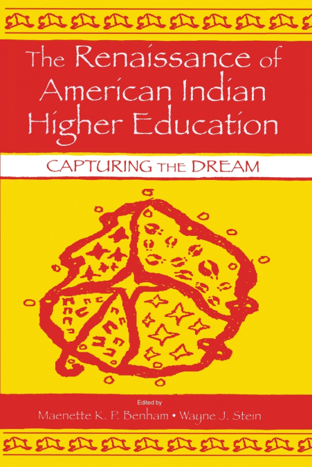 The Renaissance of American Indian Higher Education