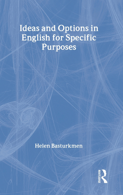 Ideas and Options in English for Specific Purposes