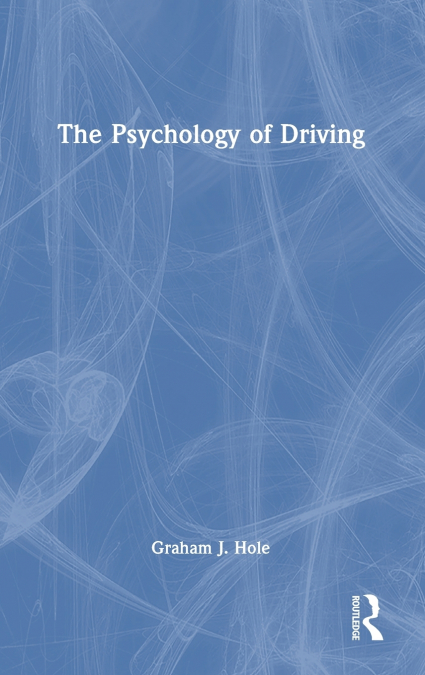 The Psychology of Driving
