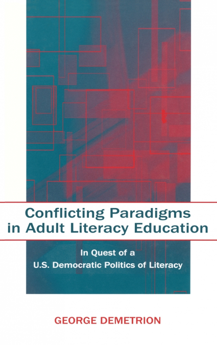 Conflicting Paradigms in Adult Literacy Education