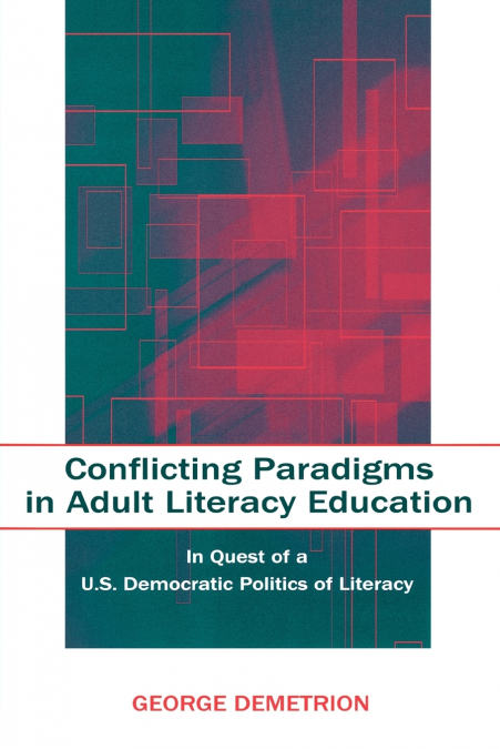 Conflicting Paradigms in Adult Literacy Education