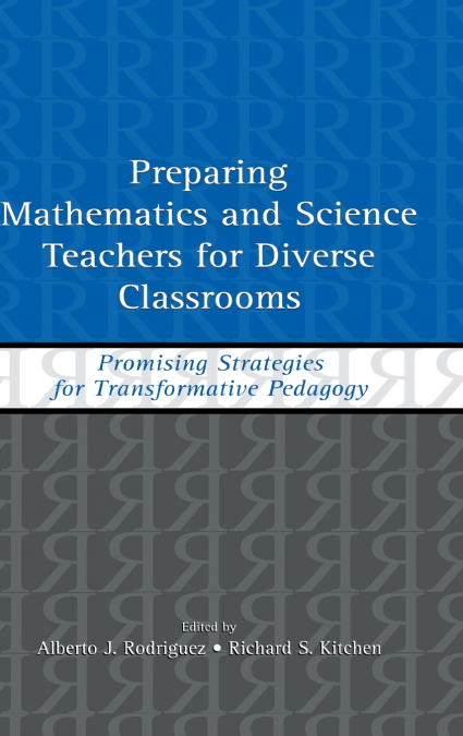 Preparing Mathematics and Science Teachers for Diverse Classrooms