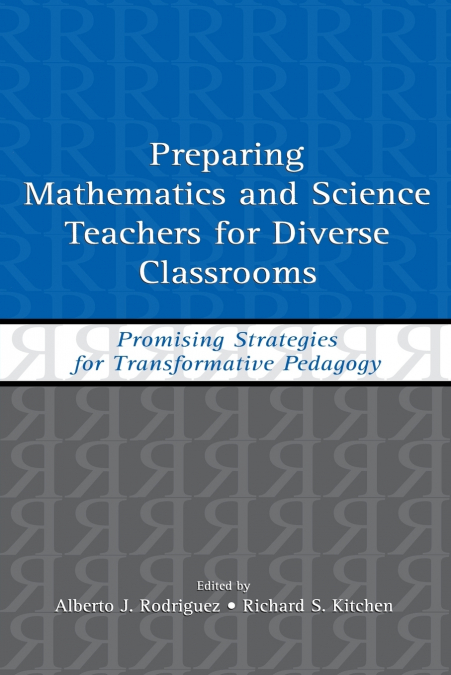 Preparing Mathematics and Science Teachers for Diverse Classrooms