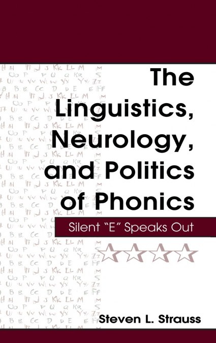 The Linguistics, Neurology, and Politics of Phonics