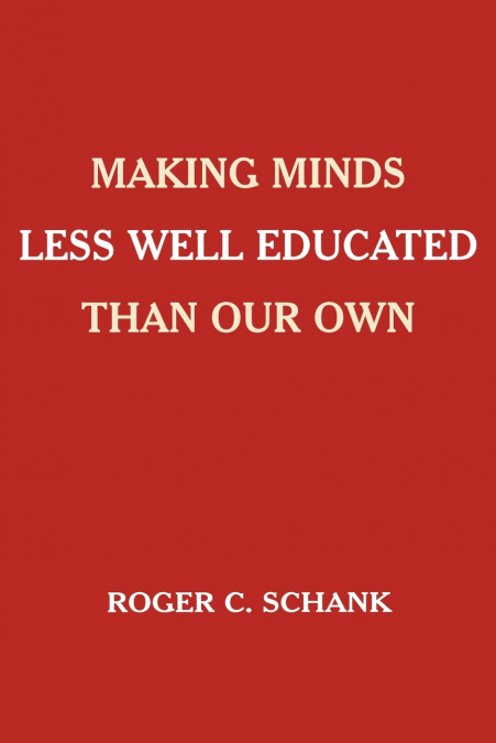Making Minds Less Well Educated Than Our Own