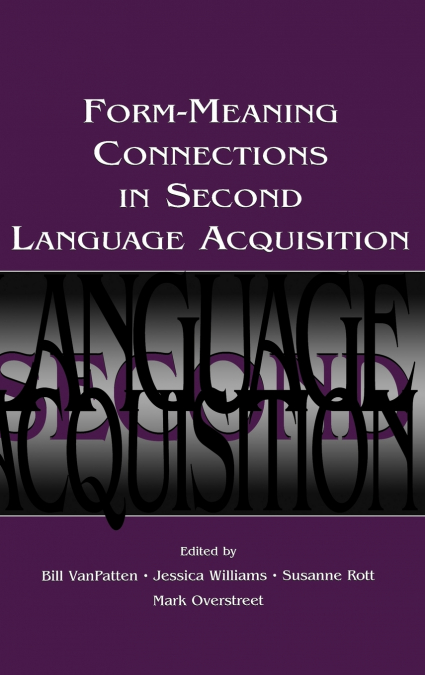 Form-Meaning Connections in Second Language Acquisition