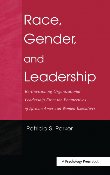 Race, Gender, and Leadership