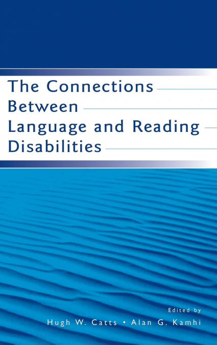 The Connections Between Language and Reading Disabilities