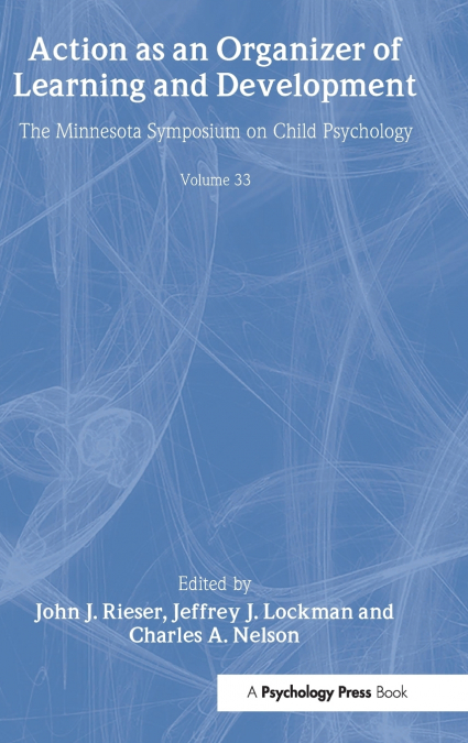 Action As An Organizer of Learning and Development