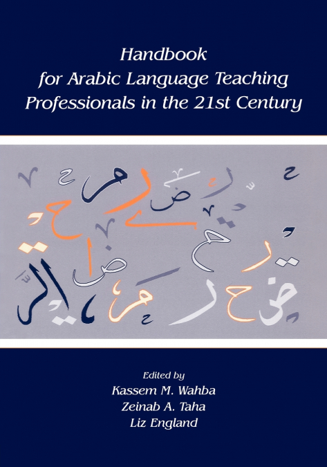 Handbook for Arabic Language Teaching Professionals in the 21st Century