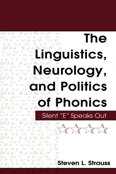 The Linguistics, Neurology, and Politics of Phonics