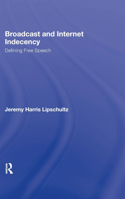 Broadcast and Internet Indecency