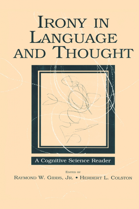 Irony in Language and Thought