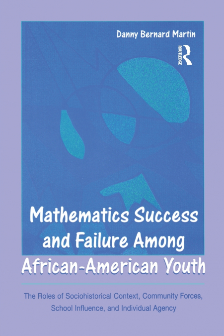 Mathematics Success and Failure Among African-American Youth