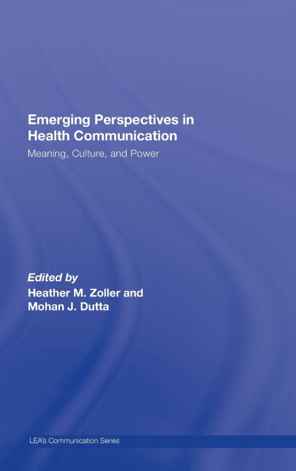 Emerging Perspectives in Health Communication