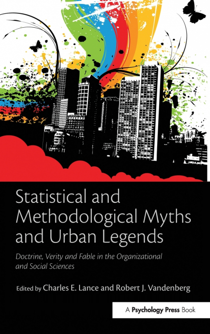 Statistical and Methodological Myths and Urban Legends
