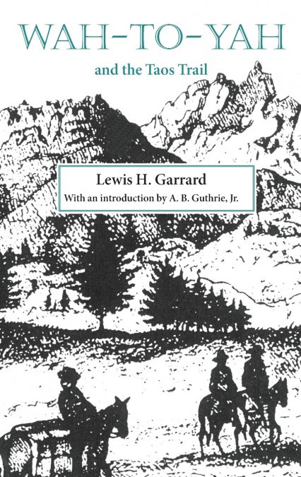 Wah-to-Yah and the Taos Trail