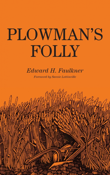 Plowman’s Folly