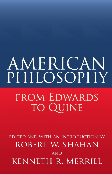 American Philosophy from Edwards to Quine